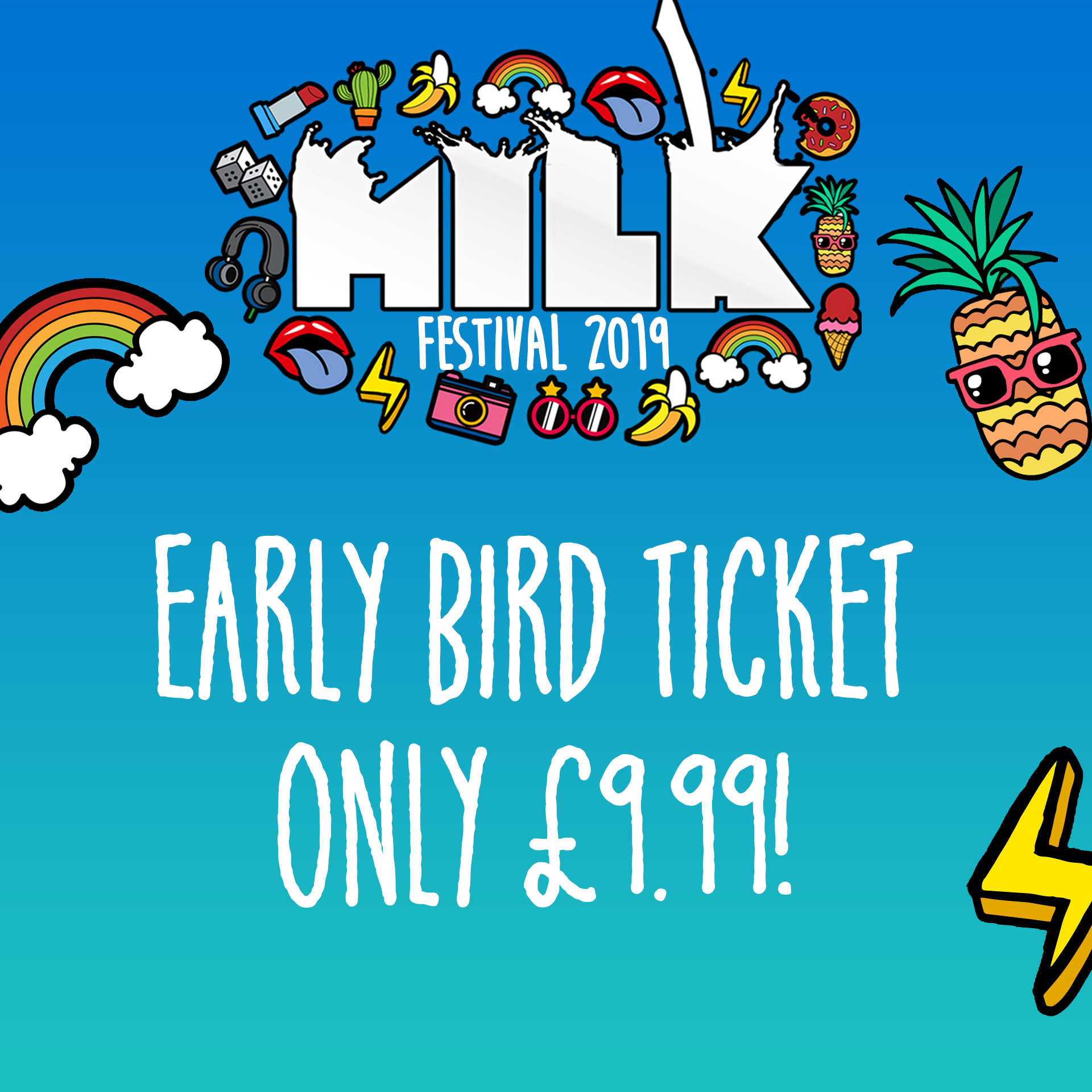 MILK 2019 Early Bird Ticket MILK Festival 2019